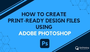 How to Prepare Print Ready Files Using Adobe Photoshop