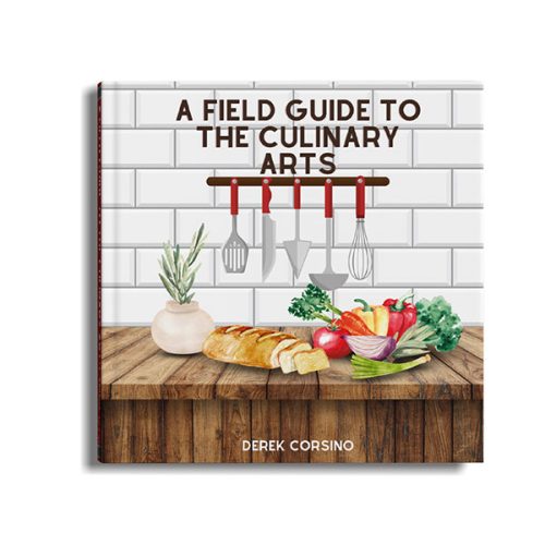 A Field Guide to the Culinary Arts